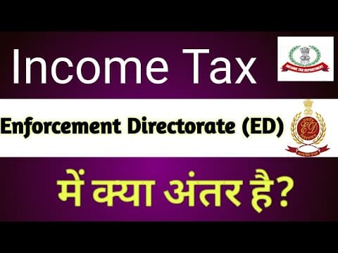 Difference Between Income Tax & ED | Role of Income Tax & ED