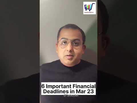 Countdown to Mar 23: 6 Financials due date You Can't Ignore!